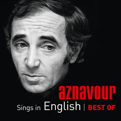 Aznavour Sings In English - Best Of - Charles Aznavour