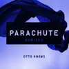 Parachute (Remixes) - EP album lyrics, reviews, download