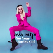 Ava Max - Not Your Barbie Girl