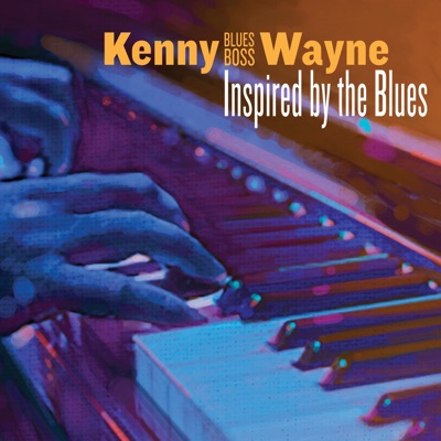 Kenny Blues Boss Wayne – Inspired by the Blues