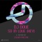 So in Love (Hey) [Steven Mestre Remix] - DJ Dove lyrics
