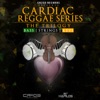 Cardiac Reggae Series: The Trilogy, 2014