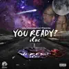 You Ready (feat. AKay) - Single album lyrics, reviews, download