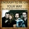 Enough to Be on Your Way (feat. David Glaser) - Will Taylor and Strings Attached lyrics