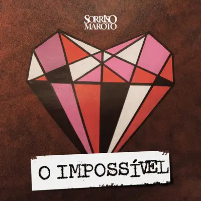 O Impossível - Single - Sorriso Maroto