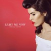 Leave Me Now (feat. VeronikaS) - Single