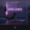 Stream & download Kuta + Mess - Single