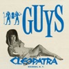 Cleopatra: The Guys