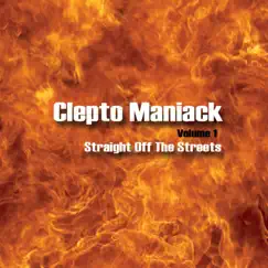 Straight Off the Streets, Vol. 1 by Clepto Maniack album reviews, ratings, credits