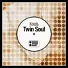 Stream & download Twin Soul - Single