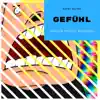 Gefühl - Single album lyrics, reviews, download