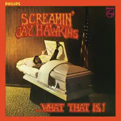 What That Is! by Screamin' Jay Hawkins album reviews, ratings, credits