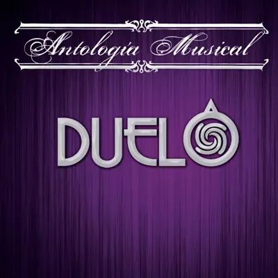 Antología Musical: Duelo - Duelo