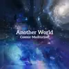 Another World – Cosmic Meditation, Epic Space Music, Background for Inner Journey, Deep Experience, Lucid Dream album lyrics, reviews, download