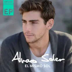 El Mismo Sol (Remix EP) - Alvaro Soler