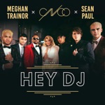 CNCO, Meghan Trainor & Sean Paul - Hey DJ