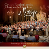 Groot Nederlands Johannes De Heer Koor In Parijs (Live) - Groot Nederlands Johannes de Heer Koor & Wim Magré