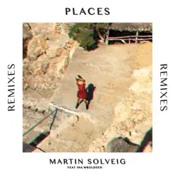 Places (Remixes) [feat. Ina Wroldsen] - EP - Martin Solveig