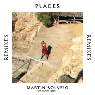 Places (Remixes) [feat. Ina Wroldsen] - EP by Martin Solveig album reviews, ratings, credits