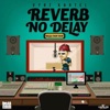 Reverb No Delay - Single, 2017