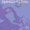 Django Festival 11 (The Best of Gypsy Jazz Today)