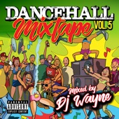 Dancehall Mix Tape, Vol. 5 (Mixed by DJ Wayne) artwork