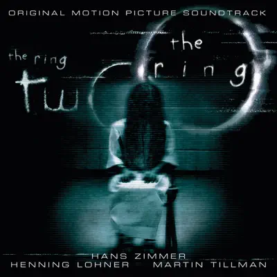 The Ring / The Ring 2 (Original Motion Picture Soundtrack) - Hans Zimmer