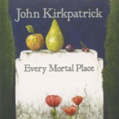 John Kirkpatrick - Under the Leaves of Life