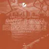 Stream & download Anything Is Possible (feat. Zach Sorgen) [Unomas Remix] - Single