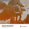 Stream & download Hold Me Back (Radio Edit) - Single