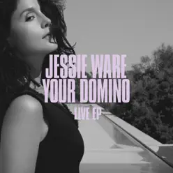 Your Domino (Live) - EP - Jessie Ware