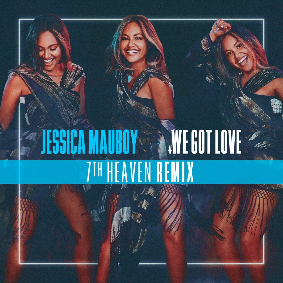 Песня небеса ремикс. Jessica Mauboy we got Love. We get Love. We got Love (album). Песня we got the Love.