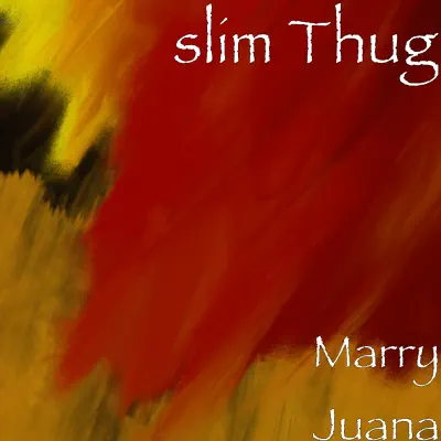 Marry Juana - Single - Slim Thug