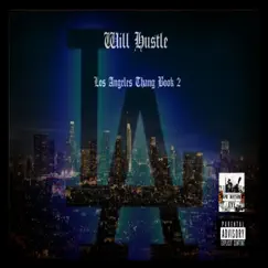 Los Angeles Thang Book 2 by Will Hustle album reviews, ratings, credits