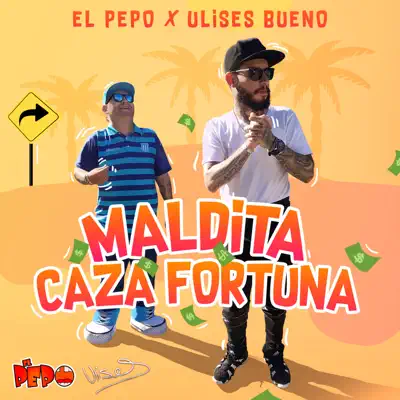 Maldita Cazafortuna - Single - Ulises Bueno