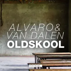 Oldskool - Single by Alvaro & Van Dalen album reviews, ratings, credits