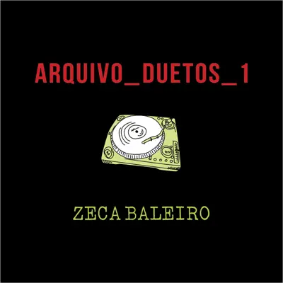 Arquivo_Duetos 1 - Zeca Baleiro