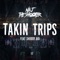 Takin Trips (feat. Shoddy Boi) - Naj the Shooter lyrics