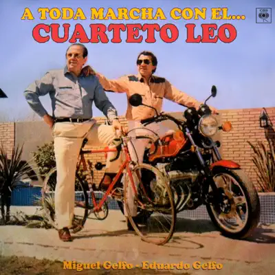 A Toda Marcha Con el Cuarteto Leo - Cuarteto Leo A Toda Marcha Con el Cuarteto Leo - Cuarteto Leo