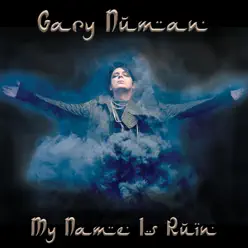 My Name Is Ruin - Single - Gary Numan