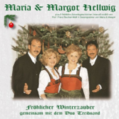 Fröhlicher Winterzauber (Gemeinsam mit dem Duo Treibsand) - Maria & Margot Hellwig gemeinsam mit dem Duo Treibsand u. a.