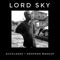Accolades + Dropson Mashup - Lord Sky lyrics
