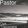 Oye Traicionera - Single