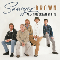 Sawyer Brown - All-Time Greatest Hits artwork