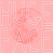 Huge Face - Jenny, Please