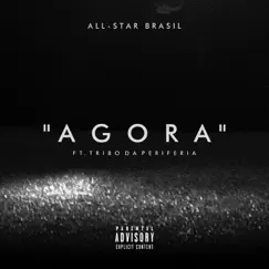 Agora (feat. Tribo da Periferia) - Single by All-Star Brasil album reviews, ratings, credits