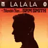 La La La (feat. Sam Smith) - EP album lyrics, reviews, download