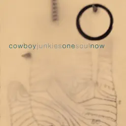 One Soul Now - Cowboy Junkies