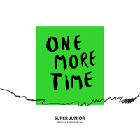 SUPER JUNIOR - One More Time - Special Mini Album - EP artwork