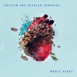 Whole Heart - Single - Bipolar Sunshine Whole Heart - Single - Bipolar Sunshine